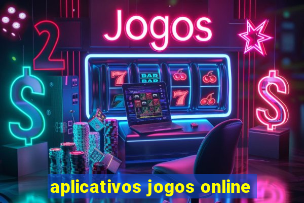 aplicativos jogos online